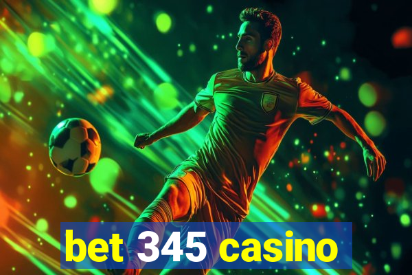 bet 345 casino